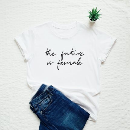 The future is female shirt